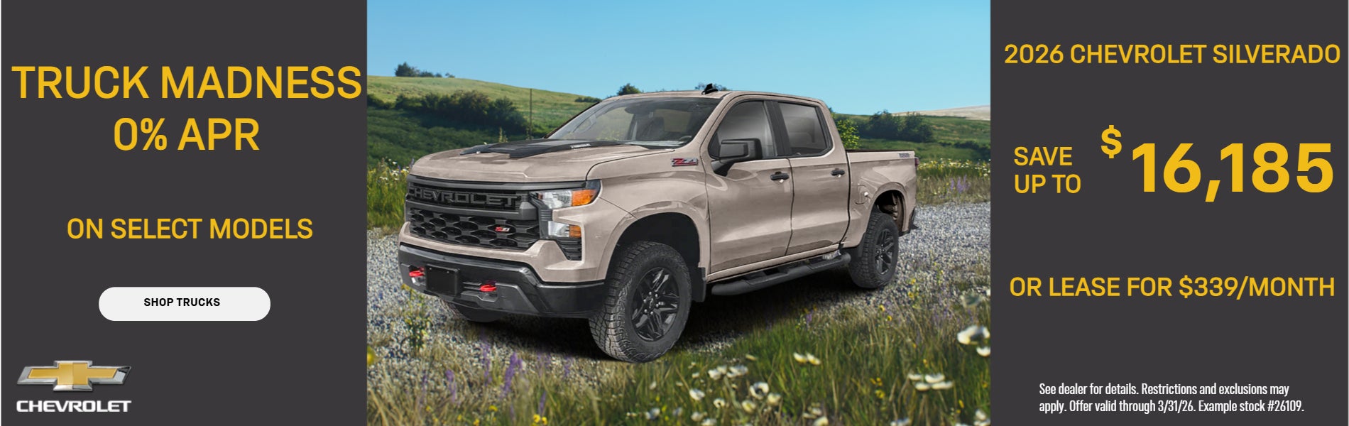 TRUCK MADNESS 0% APR 2026 SILVERADO UP TO 16185 IN SAVINGS